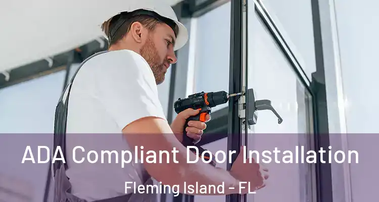  ADA Compliant Door Installation Fleming Island - FL