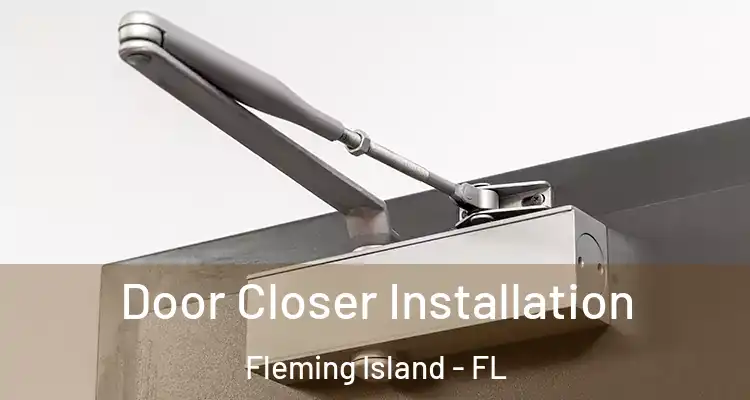 Door Closer Installation Fleming Island - FL