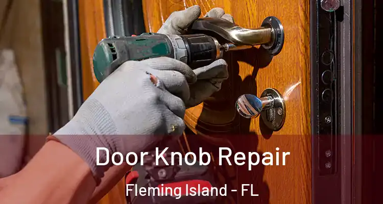  Door Knob Repair Fleming Island - FL