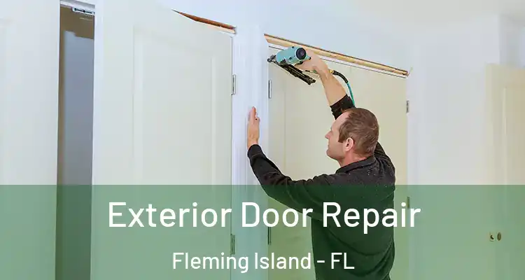  Exterior Door Repair Fleming Island - FL