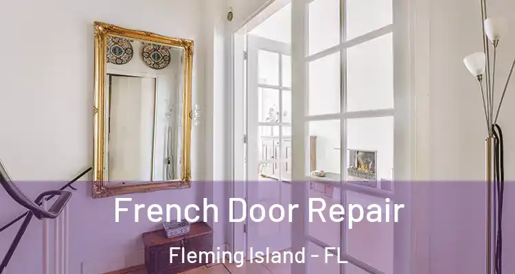  French Door Repair Fleming Island - FL