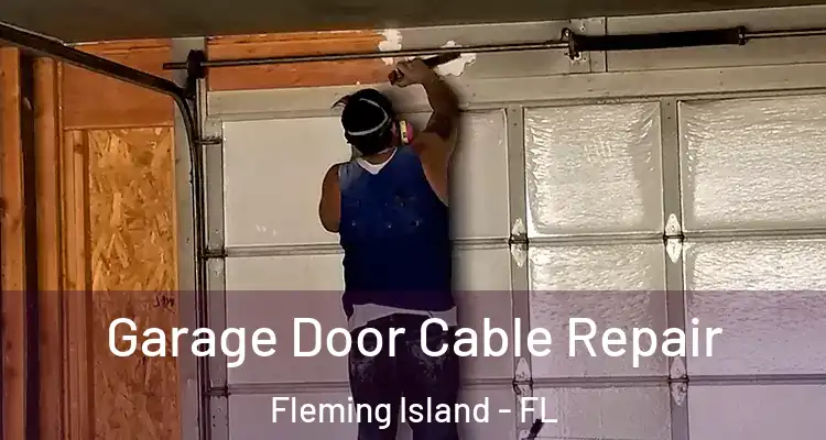  Garage Door Cable Repair Fleming Island - FL