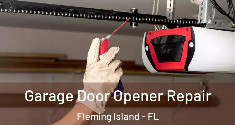 Garage Door Opener Repair Fleming Island - FL