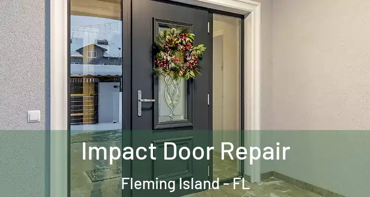  Impact Door Repair Fleming Island - FL