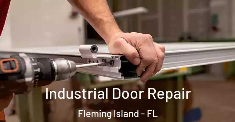  Industrial Door Repair Fleming Island - FL