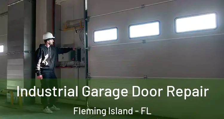  Industrial Garage Door Repair Fleming Island - FL