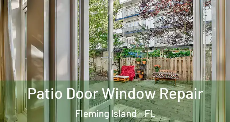  Patio Door Window Repair Fleming Island - FL