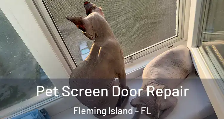  Pet Screen Door Repair Fleming Island - FL