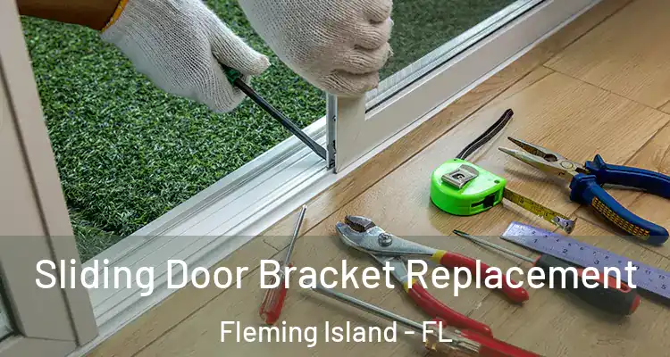  Sliding Door Bracket Replacement Fleming Island - FL