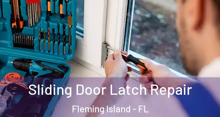  Sliding Door Latch Repair Fleming Island - FL