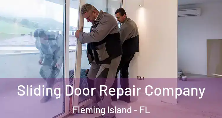  Sliding Door Repair Company Fleming Island - FL
