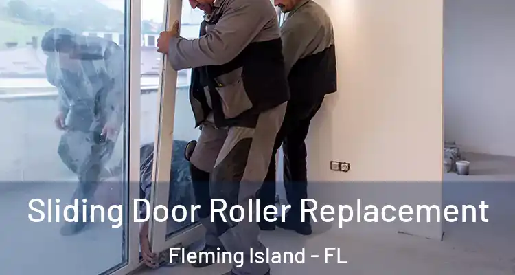  Sliding Door Roller Replacement Fleming Island - FL