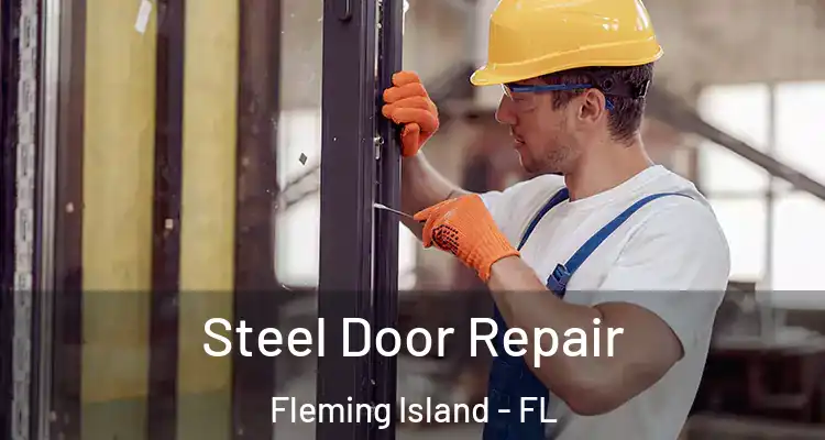  Steel Door Repair Fleming Island - FL