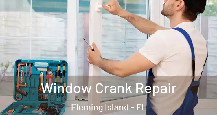  Window Crank Repair Fleming Island - FL
